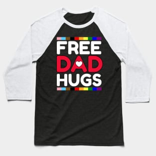 FREE DAD HUGS Baseball T-Shirt
